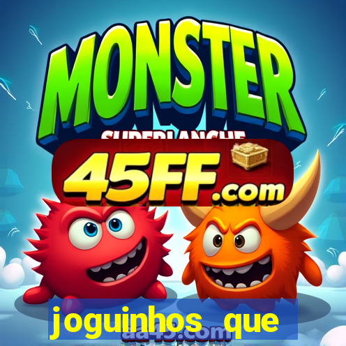 joguinhos que realmente pagam